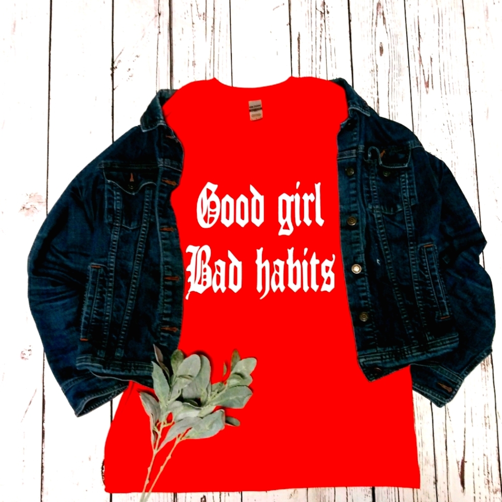 Good Girl Bad Habits T-shirt